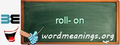 WordMeaning blackboard for roll-on